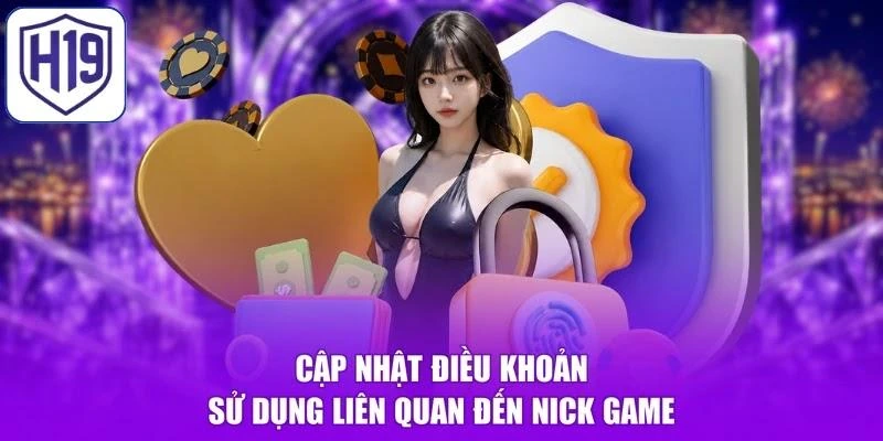 Cập nhật điều khoản sử dụng liên quan đến nick game