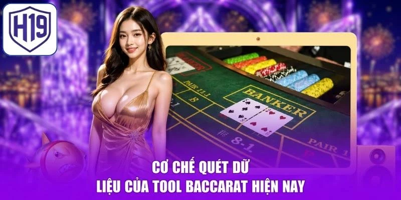 Cơ chế quét dữ liệu của tool Baccarat hiện nay
