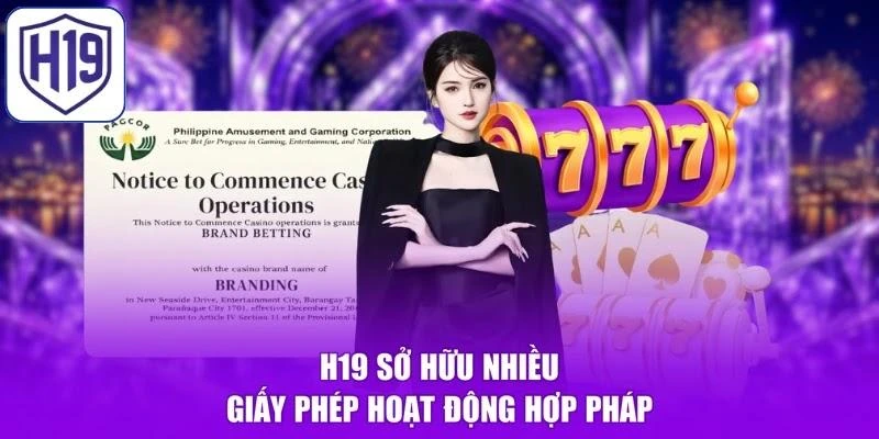 H19 sở hữu nhiều giấy phép hoạt động hợp pháp