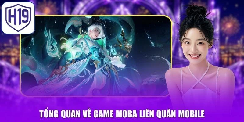 Tổng quan về game MOBA Liên Quân Mobile