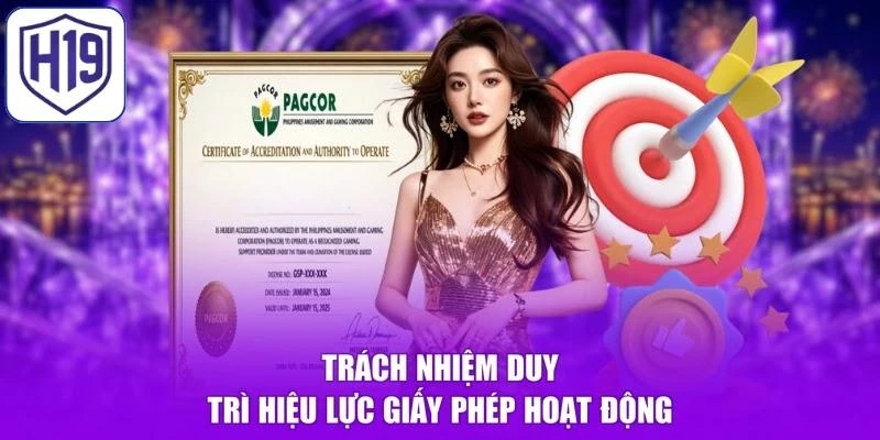 Trách nhiệm duy trì hiệu lực giấy phép hoạt động